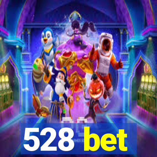 528 bet